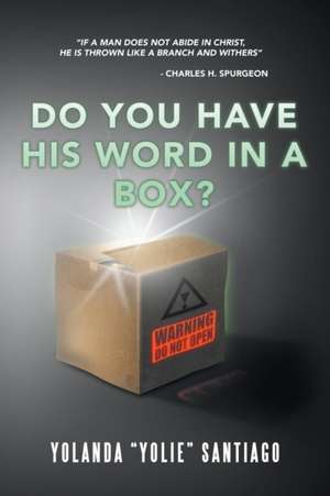 Do You Have His Word in a Box? de Yolanda Santiago