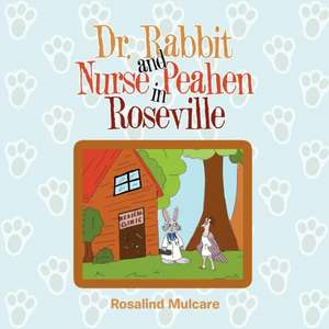 Dr. Rabbit and Nurse Peahen in Roseville de Rosalind Mulcare