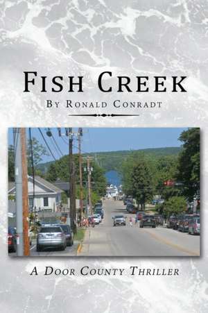 Fish Creek de Ronald Conradt