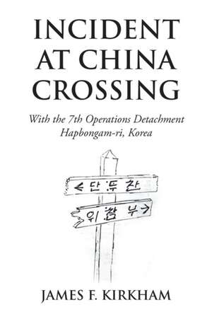 Incident at China Crossing de James F. Kirkham