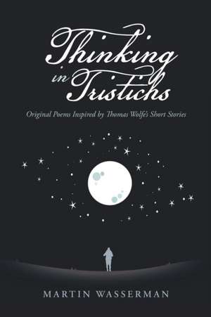 Thinking in Tristichs de Martin Wasserman