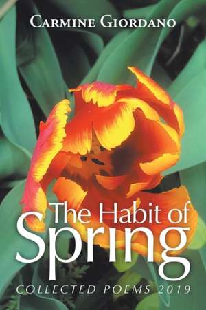 The Habit of Spring de Carmine Giordano