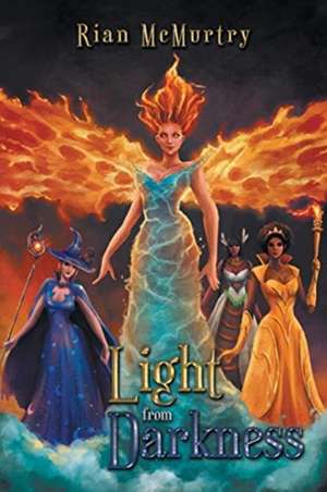 Light from Darkness de Rian McMurtry