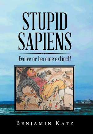 Stupid Sapiens de Benjamin Katz