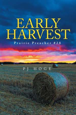 Early Harvest de Pj Hoge