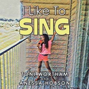 I Like to Sing de Toni Wortham