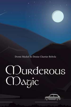 Murderous Magic de Dormi Meckel