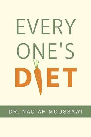 Every One's Diet de Nadiah Moussawi