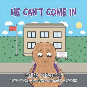 He Can't Come In de Fatima Straughn