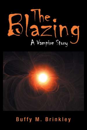 The Blazing de Buffy M. Brinkley