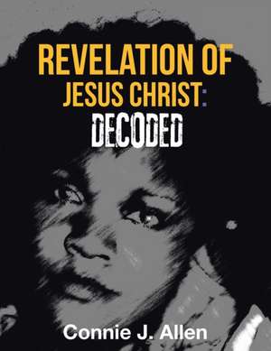 Revelation of Jesus Christ de Connie J. Allen