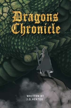 Dragons Chronicle de J. D. Hertog