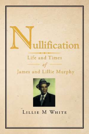Nullification de Lillie M White