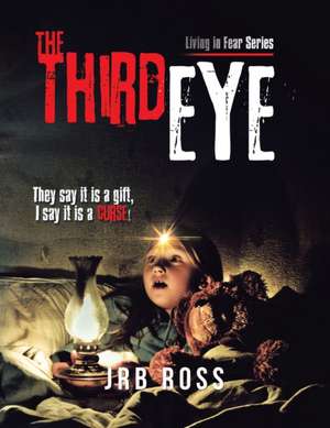 The Third Eye de Jrb Ross