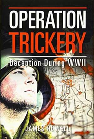 Operation Trickery de James Howell