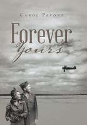 Forever Yours de Carol Pavone