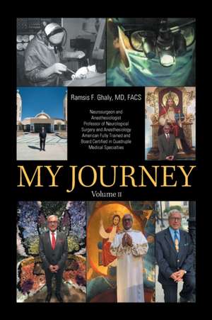 My Journey de Ramsis F. Ghaly Md Facs