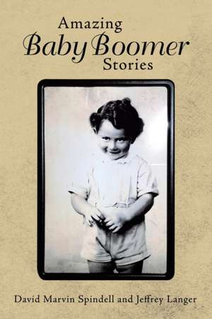 Amazing Baby Boomer Stories de David Marvin Spindell