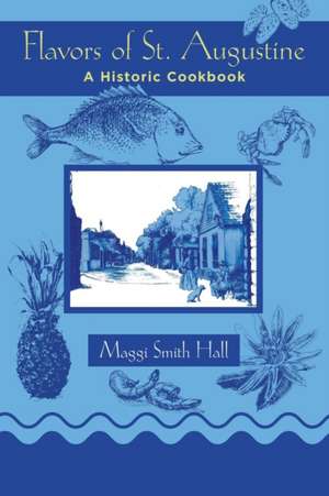 Flavors of St. Augustine de Maggi Smith Hall