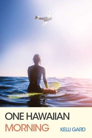 One Hawaiian Morning de Kelli Gard