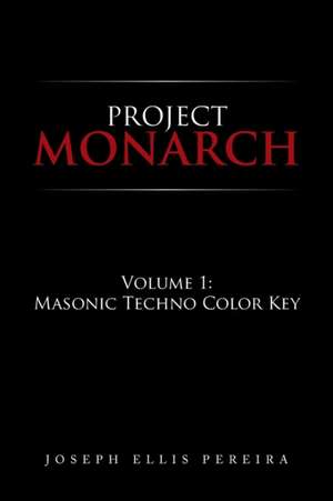 Project Monarch de Joseph Ellis Pereira