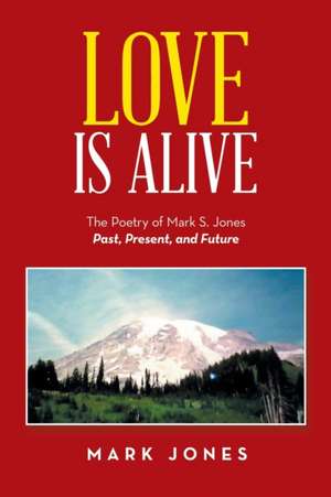 Love Is Alive de Mark Jones