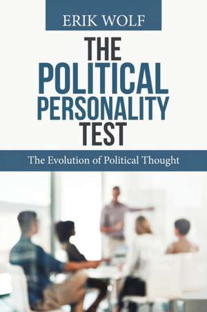 The Political Personality Test de Erik Wolf