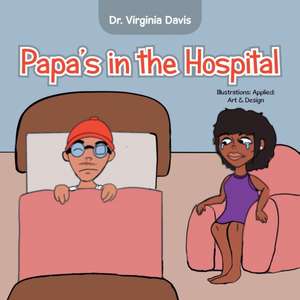 Papa's in the Hospital de Virginia Davis