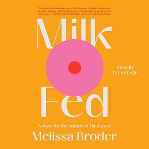 Milk Fed de Melissa Broder