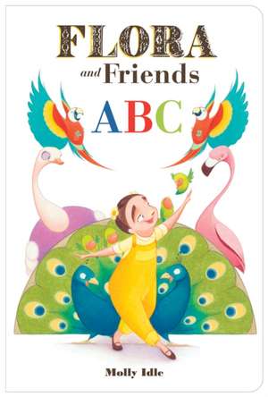 Flora and Friends ABC de Molly Idle