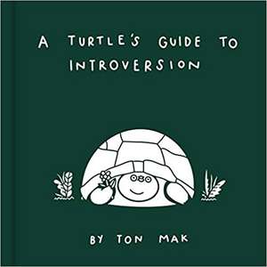 A Turtle's Guide to Introversion de Ton Mak