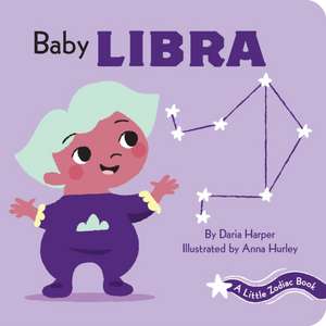 A Little Zodiac Book: Baby Libra de Daria Harper