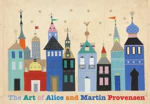 The Art of Alice and Martin Provensen de Alice Provensen