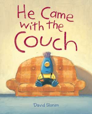 He Came with the Couch de David Slonim