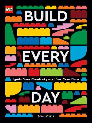 LEGO Build Every Day de Alec Posta