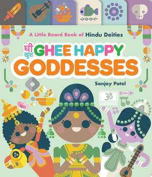 Ghee Happy Goddesses de Sanjay Patel