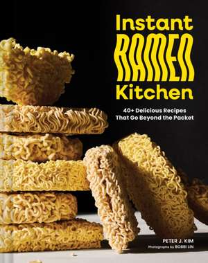 Instant Ramen Kitchen de Peter Kim