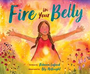 Fire in Your Belly de Rebecca Lafond