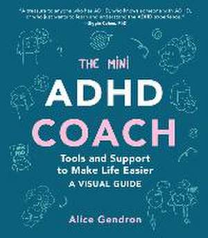 The Mini ADHD Coach de Alice Gendron