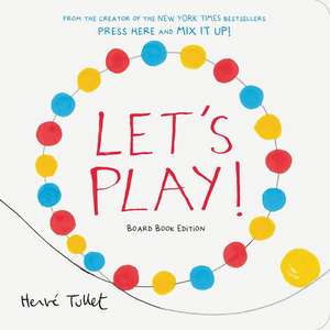 Let's Play! de Herve Tullet