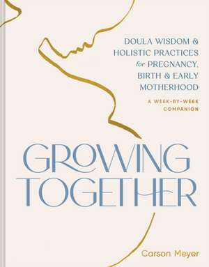 Growing Together de Carson Meyer