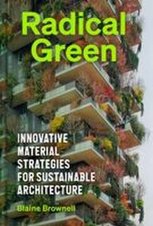 Radical Green de Blaine Brownell