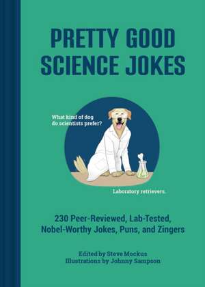 Pretty Good Science Jokes de Steve Mockus