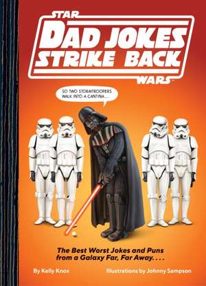 Star Wars Dad Jokes Strike Back de Kelly Knox