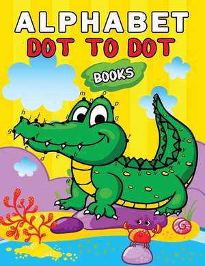 Rocket Publishing: ALPHABET DOT TO DOT BKS