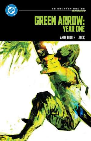Green Arrow: Year One: DC Compact Comics Edition de Andy Diggle