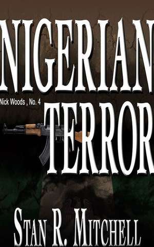 Nigerian Terror de Stan R. Mitchell