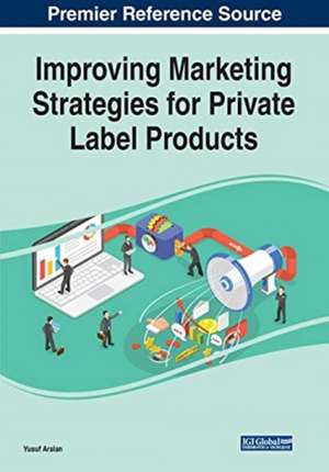 Improving Marketing Strategies for Private Label Products de Yusuf Arslan