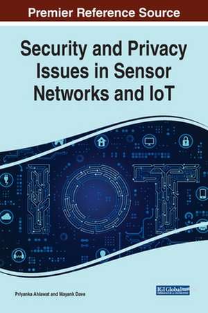 Security and Privacy Issues in Sensor Networks and IoT de Priyanka Ahlawat