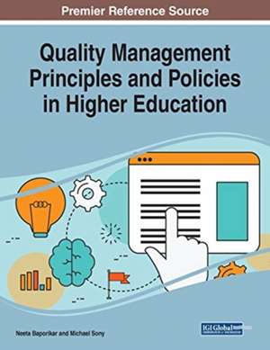 Quality Management Principles and Policies in Higher Education de Neeta Baporikar